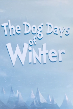 Watch free The Dog Days of Winter movies online