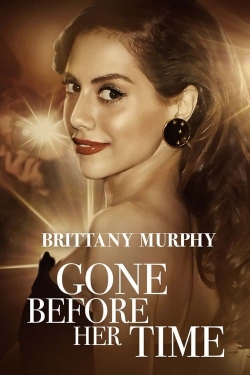 Watch free Gone Before Her Time: Brittany Murphy movies online