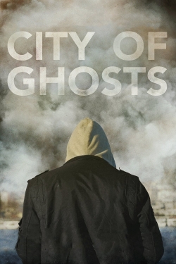 Watch free City of Ghosts movies online