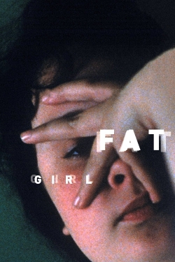 Watch free Fat Girl movies online