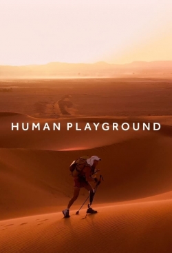 Watch free Human Playground movies online