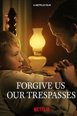 Watch free Forgive Us Our Trespasses movies online