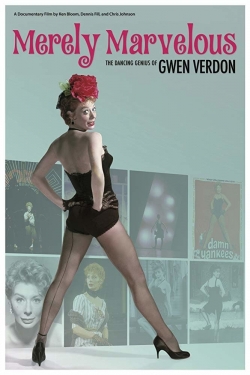 Watch free Merely Marvelous: The Dancing Genius of Gwen Verdon movies online