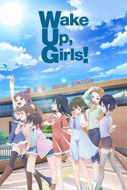 Watch free Wake Up, Girls! movies online