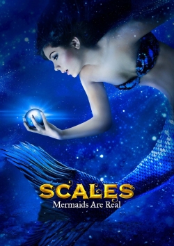 Watch free Scales: Mermaids Are Real movies online