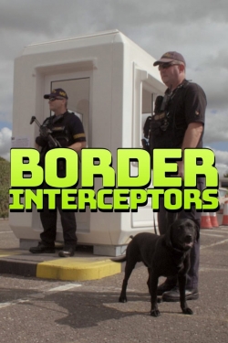 Watch free Border Interceptors movies online