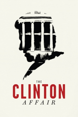 Watch free The Clinton Affair movies online