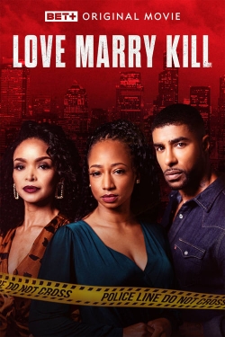 Watch free Love Marry Kill movies online