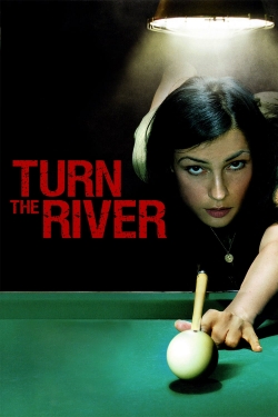 Watch free Turn the River movies online