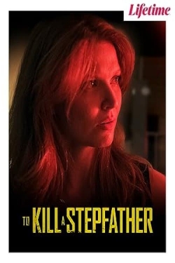 Watch free To Kill a Stepfather movies online