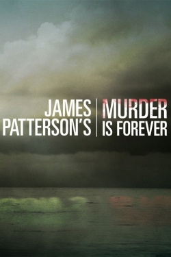 Watch free James Patterson's Murder is Forever movies online