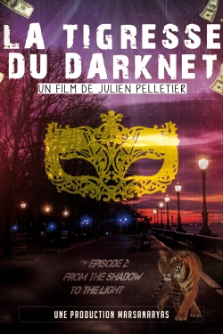 Watch free La Tigresse du Darknet EP. 2 movies online