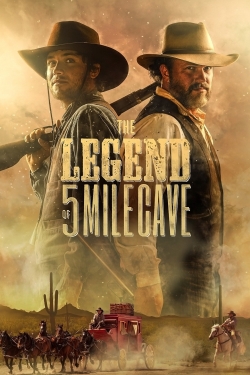 Watch free The Legend of 5 Mile Cave movies online