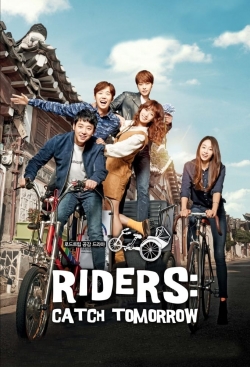 Watch free Riders: Catch Tomorrow movies online