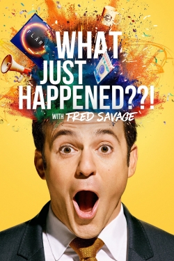 Watch free What Just Happened??! with Fred Savage movies online