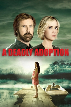 Watch free A Deadly Adoption movies online