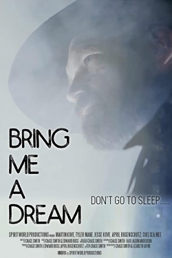 Watch free Bring Me a Dream movies online