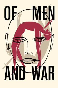 Watch free Of Men and War movies online