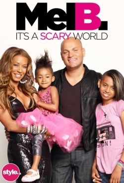 Watch free Mel B: It's a Scary World movies online