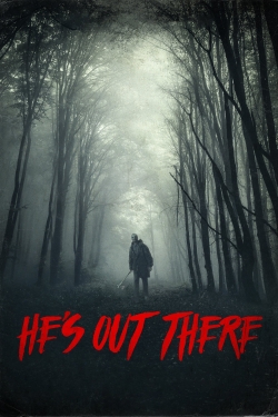 Watch free He's Out There movies online