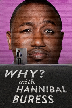 Watch free Why? With Hannibal Buress movies online