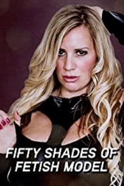 Watch free Fifty Shades of Fetish Model movies online