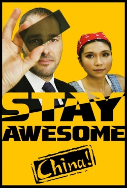 Watch free Stay Awesome, China! movies online