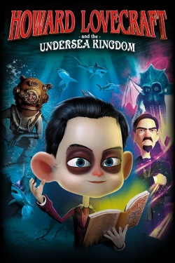 Watch free Howard Lovecraft & the Undersea Kingdom movies online