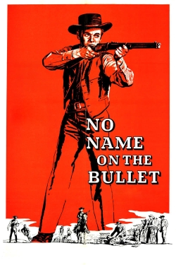 Watch free No Name on the Bullet movies online