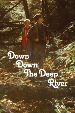 Watch free Down Down the Deep River movies online