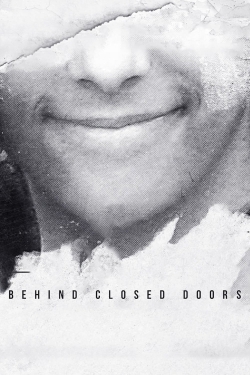 Watch free Behind Closed Doors movies online