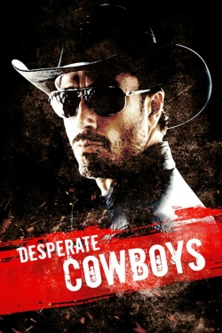 Watch free Desperate Cowboys movies online