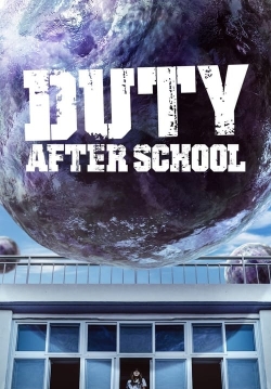 Watch free Duty After School movies online