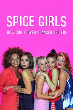 Watch free Spice Girls: How Girl Power Changed Britain movies online