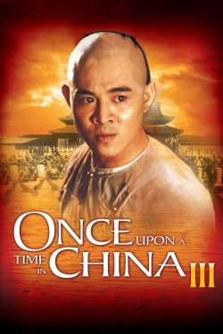 Watch free Once Upon a Time in China III movies online