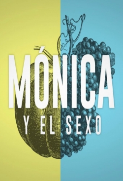 Watch free Mónica y el Sexo movies online