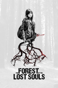 Watch free The Forest of the Lost Souls movies online