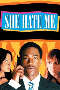 Watch free She Hate Me movies online