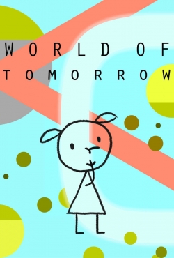 Watch free World of Tomorrow movies online