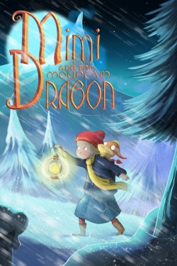 Watch free Mimi and the Mountain Dragon movies online