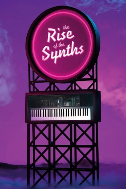 Watch free The Rise of the Synths movies online