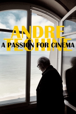 Watch free André Téchiné: A Passion for Cinema movies online