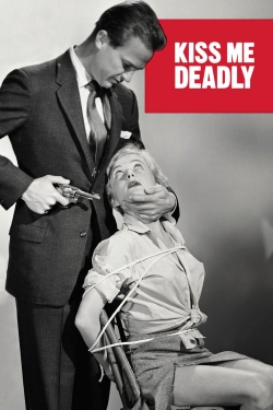 Watch free Kiss Me Deadly movies online