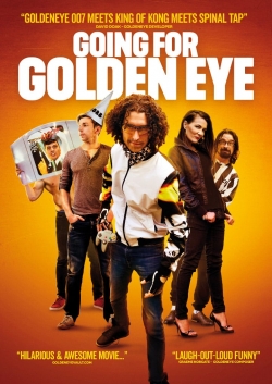 Watch free Going For Golden Eye movies online