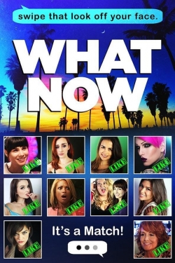 Watch free What Now movies online