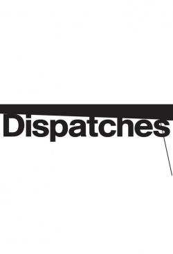 Watch free Dispatches movies online