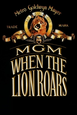 Watch free MGM: When the Lion Roars movies online