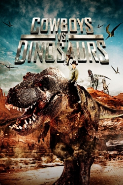 Watch free Cowboys vs. Dinosaurs movies online