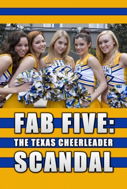 Watch free Fab Five: The Texas Cheerleader Scandal movies online