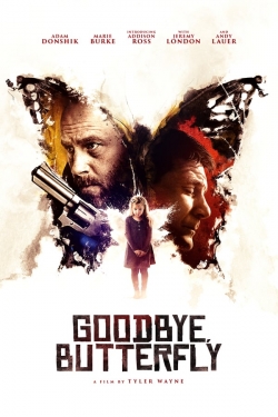 Watch free Goodbye, Butterfly movies online